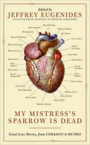 libro gratis My Mistress's Sparrow Is Dead: Great Love Stories From Chekhov to Munro