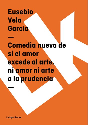 descargar libro Comedia nueva de si el amor excede al arte, ni amor ni arte a la prudencia