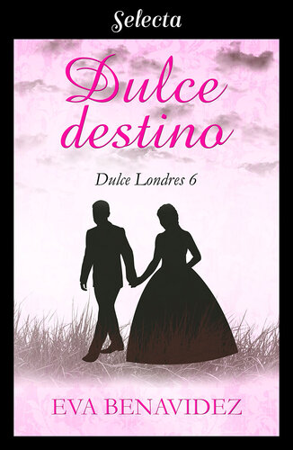 descargar libro Dulce destino (Dulce Londres 6)