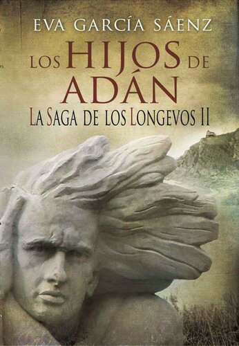 descargar libro Los Hijos de Adán: Bestseller en novela histórica (La saga de los longevos) (Spanish Edition)