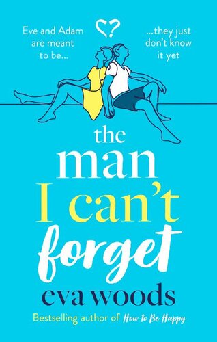 descargar libro The Man I Can't Forget: Eve and Adam are meant to be, they just don't know it yet.