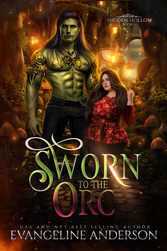 descargar libro Sworn to the Orc: Hidden Hollow Book 1