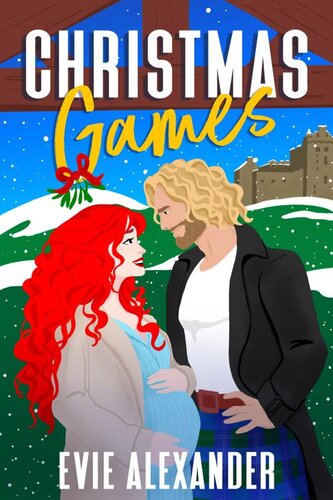 descargar libro Christmas Games: A Grumpy Sunshine, Steamy Romcom Holiday Novella (The Kinloch Series Book 6)