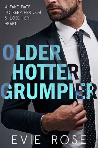 descargar libro Older Hotter Grumpier: an Age Gap Instalove Stalker Romance (Grumpy Bosses)