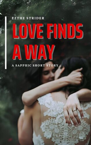 descargar libro Love Finds A Way: A Sapphic Short Story