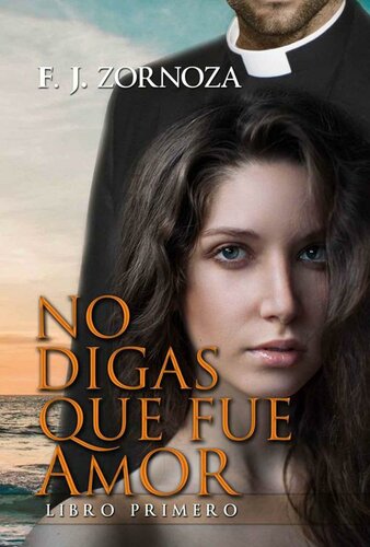 descargar libro No Digas Que Fue Amor (Libro 1)