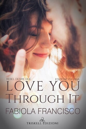 descargar libro Love you through it. Ediz. italiana