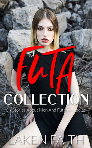 libro gratis FUTA COLLECTION: Six Stories About Men And Futanari Ladies