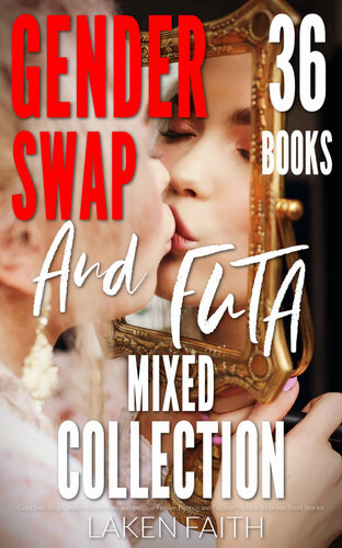 libro gratis GENDER SWAP AND FUTA MIXED COLLECTION: Guys Switching Gender Accidentally and Become Female Bimbos and Futanari Hidden Surprises Short Stories