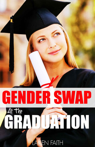 descargar libro GENDER SWAP AT THE GRADUATION: Becoming An Eager Bimbo By A Magic Spell