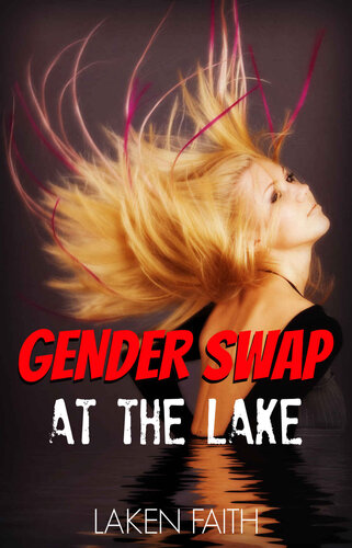 descargar libro GENDER SWAP AT THE LAKE: MAGIC BODY TRANSFORMATION AND BIMBOFICATION