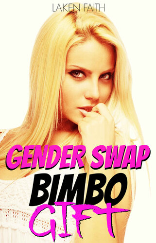 libro gratis GENDER SWAP BIMBO GIFT: Magic Body Switch - From Man to Hot Bimbo