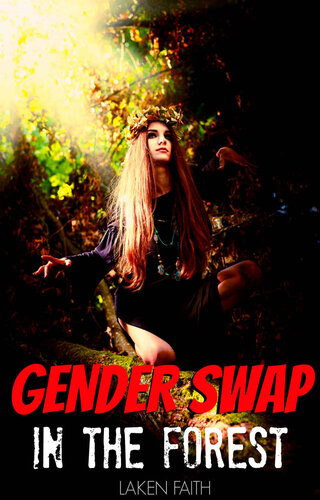 descargar libro GENDER SWAP IN THE FOREST: MAGIC BODY TRANSFORMATION AND BIMBOFICATION