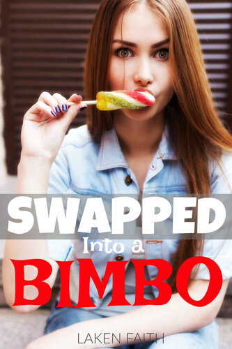 descargar libro SWAPPED INTO A BIMBO: Turned into a Dumb Blonde by His Girlfriend with a Magic Spell