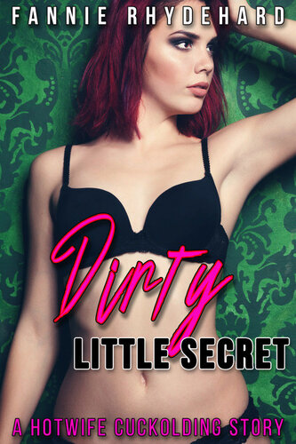 libro gratis Dirty Little Secret A Hotwife Cuckolding Story