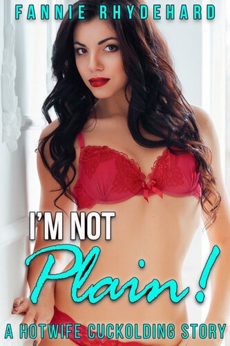 descargar libro I'm Not Plain! A Hotwife Cuckolding Story