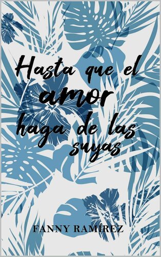 libro gratis Hasta que el amor haga de las suyas