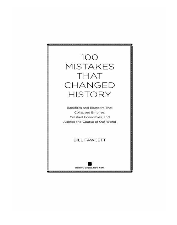 descargar libro 100 Mistakes That Changed History: Backfires and Blunders That Collapsed Empires, Crashed Economies, and Altered the Course of Our World