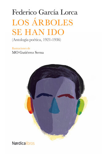 descargar libro Los árboles se han ido: Antología poética 1921-1936