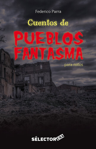 descargar libro Cuentos de pueblos fantasmas: Terror en poblaciones enteras