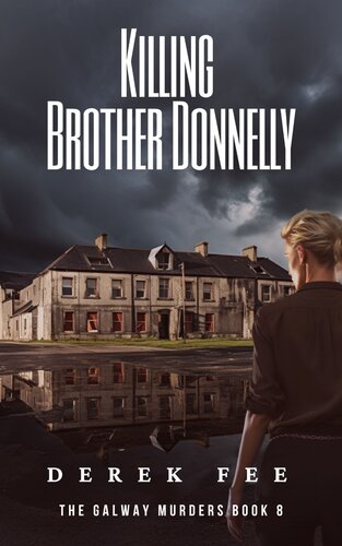 libro gratis Killing Brother Donnelly: Galway Murders No. 8 (The Galway Murders)