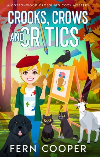 descargar libro Crooks, Crows and Critics: A Totally Gripping and Unputdownable Small-Town Cozy Murder Mystery (Cottonwood Crossings Cozy Mysteries)