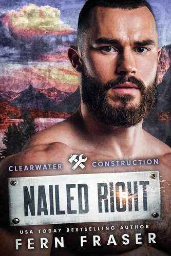 descargar libro Nailed Right (Clearwater Construction)