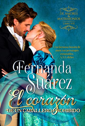 descargar libro El corazón de un caballero prohibido (De Amores y Matrimonio #07)