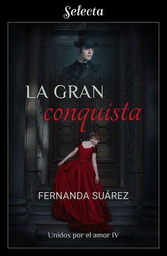 libro gratis La gran conquista (Unidos por el amor 4)