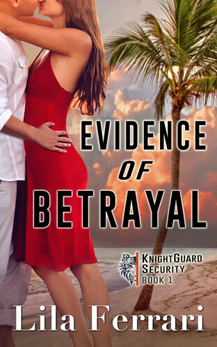 descargar libro Evidence of Betrayal: A romantic suspense mystery (KnightGuard Security Book 1)