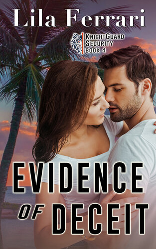 descargar libro Evidence of Deceit: Intriguing romance (KnightGuard Security Book 4)