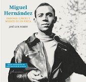 libro gratis Miguel Hernández: Pasiones, cárcel y muerte de un poeta