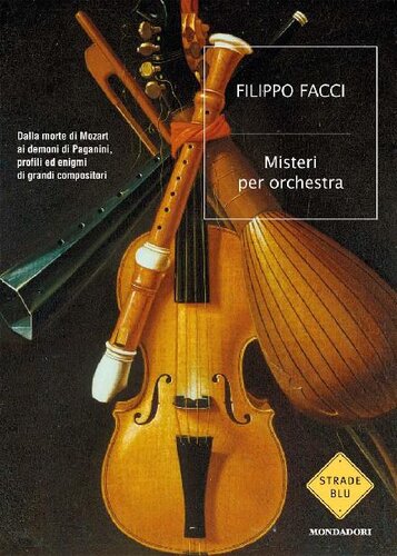 libro gratis Misteri per orchestra. Dalla morte di Mozart ai demoni di Paganini, profili ed enigmi di grandi compositori