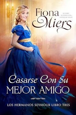 descargar libro Casarse con su Mejor Amigo (Los Hermanos Seymour 3)