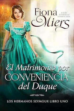 libro gratis El matrimonio por conveniencia del duque (Los Hermanos Seymour #01)