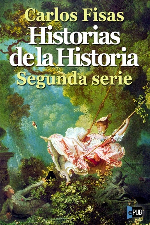 descargar libro Historias de la Historia. Segunda serie