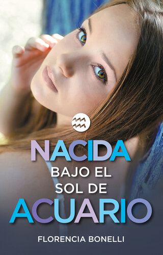 descargar libro Nacida bajo el sol de Acuario (versión mexicana) (Serie Nacidas 2)