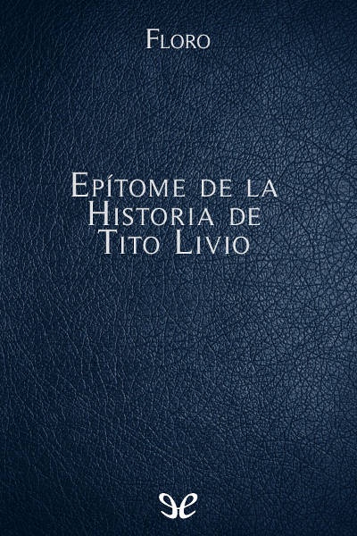 descargar libro Epítome de la Historia de Tito Livio