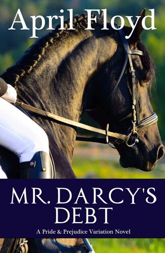 descargar libro Mr. Darcys Debt: A Pride and Prejudice Variation Novel