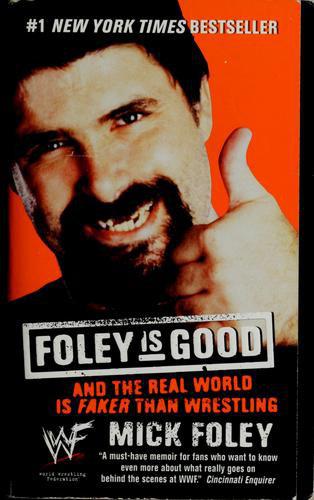 descargar libro Foley Is Good: -- and the Real World Is Faker Than Wrestling