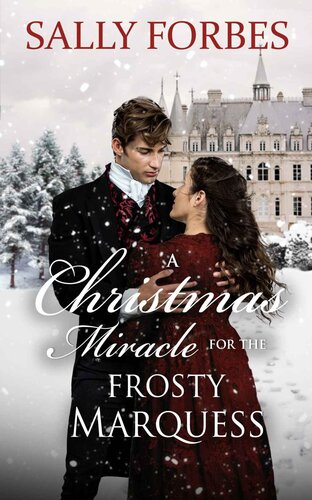 descargar libro A Christmas Miracle for the Frosty Marquess: A Historical Regency Romance Novel