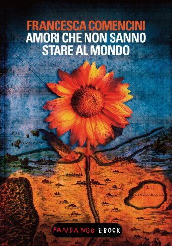 libro gratis Amori che non sanno stare al mondo