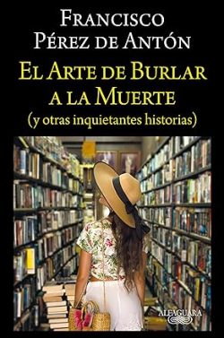 libro gratis El arte de burlar a la muerte (y otras inquietantes historias)