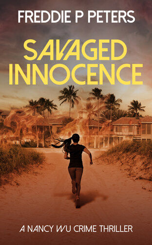 descargar libro SAVAGED INNOCENCE: A COMPELLING SMART WOMAN CRIME THRILLER (NANCY WU CRIME THRILLER Book 3)