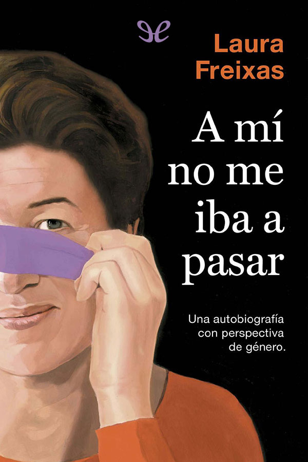 descargar libro A mí no me iba a pasar