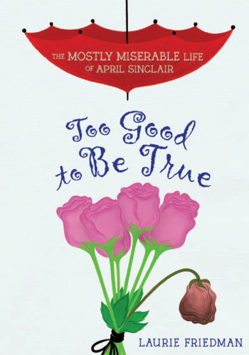 descargar libro The Mostly Miserable Life of April Sinclair 2; Too Good to Be True