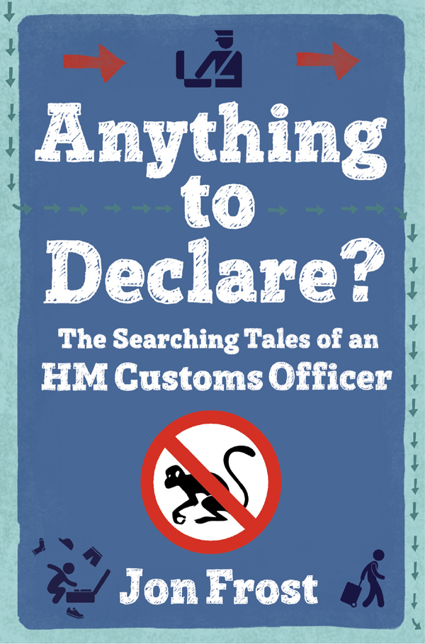 descargar libro Anything to Declare: The Searching Tales of an HM Customs Officer