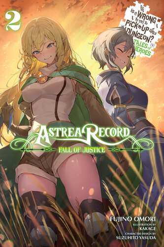 descargar libro Astrea Record: Is It Wrong to Try to Pick Up Girls in a Dungeon? Tales of Heroes, Vol. 1