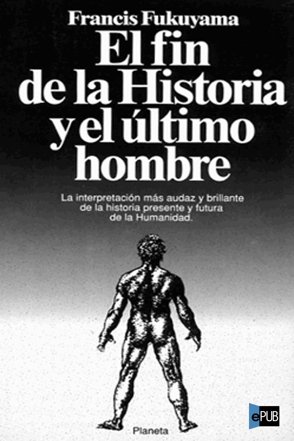 descargar libro El fin de la Historia y el ultimo hombre