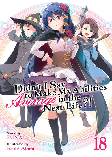 descargar libro Didn't I Say to Make My Abilities Average in the Next Life?! Vol. 18